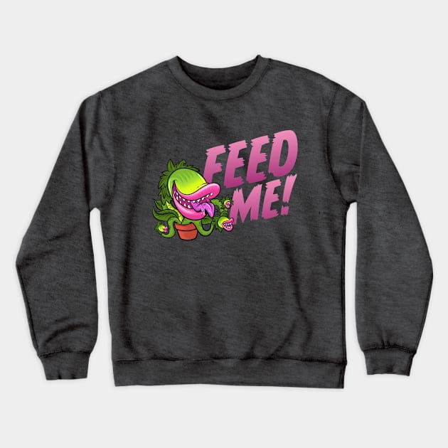 Feed Me Cutie Crewneck Sweatshirt by BeefcakeBoss